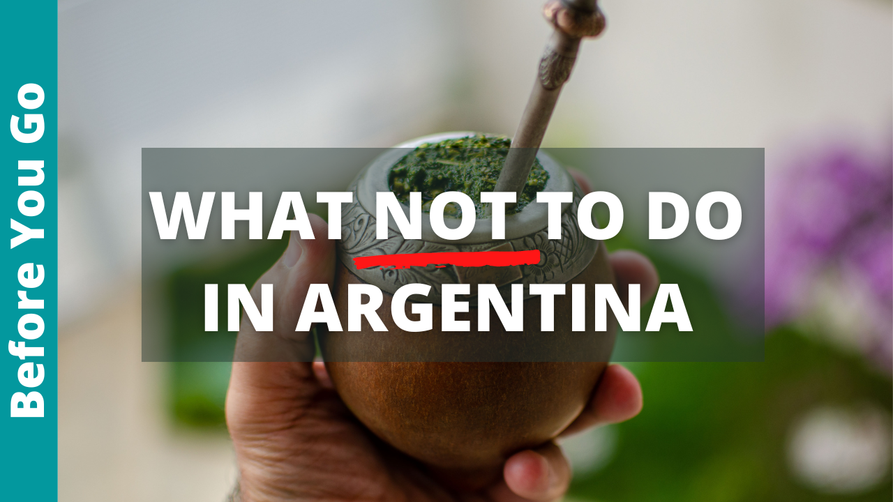 What not to do in Argentina